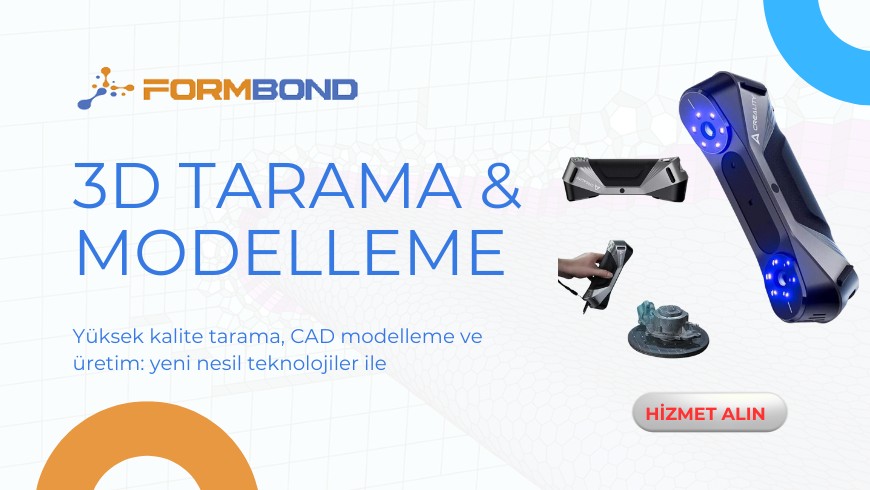 3D Tarama ve Modelleme Çözümleri | Formbond