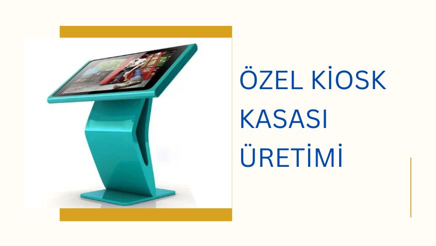 KİOSK Kasası Tasarımı ve Üretimi