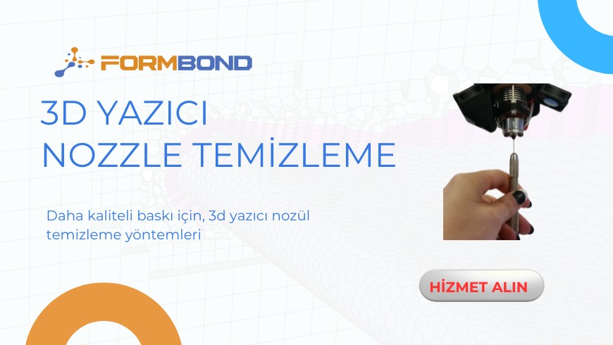 3D Yazıcı Nozzle Temizleme Yöntemleri ve İpuçları