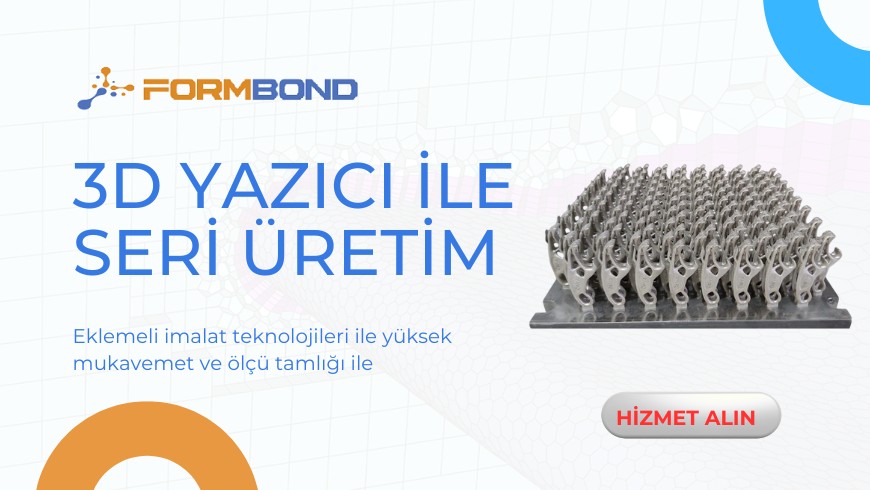 3D Yazıcı Seri Üretim: Endüstride Devrim