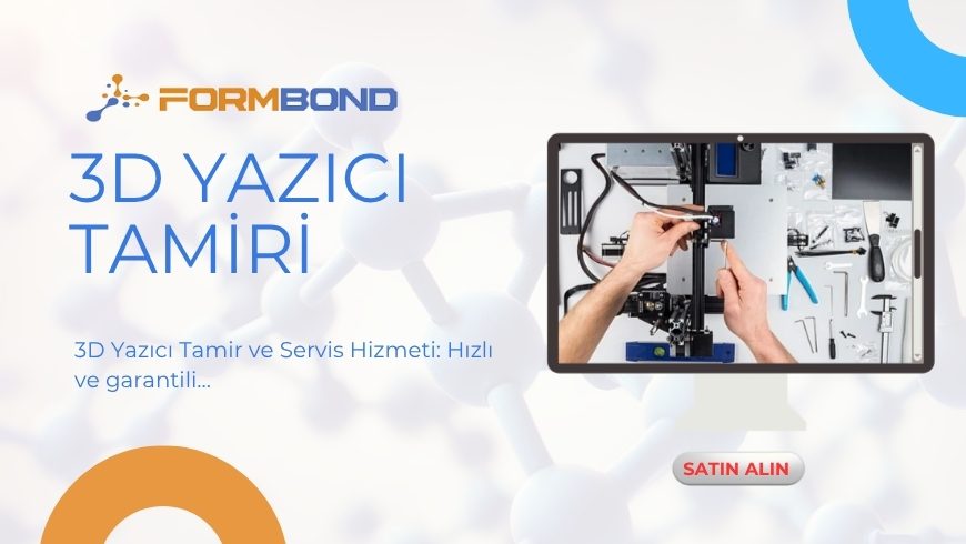 3D Yazıcı Tamiri ve Servis Hizmeti – Teknik Destek ve Bakım