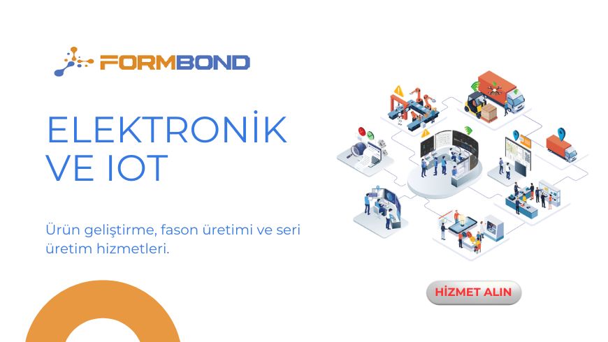 Elektronik ve IoT Endüstrisi: Mühendislik ve Üretim